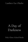 Image for Day of Darkness: Holy Ghost School Books