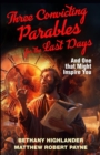 Image for Three Convicting Parables for the Last Days
