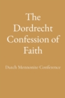 Image for The Dordrecht Confession of Faith