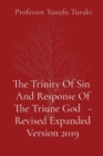Image for The Trinity Of Sin And Response Of The Triune God - Revised Expanded Version 2019