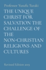 Image for The Unique Christ for Salvation the Challenge of the Non-Christian Religions and Cultures : Revised Edition 2019