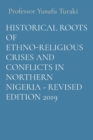 Image for Historical Roots of Ethno-Religious Crises and Conflicts in Northern Nigeria - Revised Edition 2019