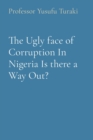 Image for Ugly face of Corruption In Nigeria Is there a Way Out?