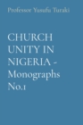 Image for CHURCH UNITY IN NIGERIA - Monographs No.1