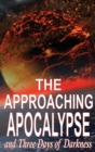Image for The Approaching Apocalypse and Three Days of Darkness
