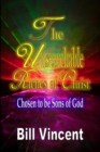 Image for The Unsearchable Riches of Christ : Chosen to be Sons of God (Large Print Edition)