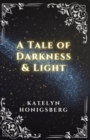 Image for A Tale of Darkness &amp; Light
