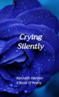 Image for Crying Silently: A Book Of Poetry