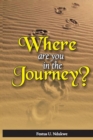 Image for WHERE ARE YOU IN THE JOURNEY?