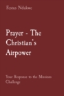 Image for Prayer - The Christian&#39;s Airpower : Your Response to the Missions Challenge