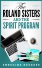 Image for The Roland Sisters and The Spirit Program