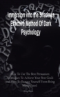 Image for Immersion into the Shadows Effective Method Of Dark Psychology