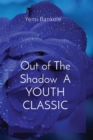 Image for Out of The Shadow A YOUTH CLASSIC