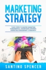 Image for Marketing Strategy : 7 Easy Steps to Master Marketing Fundamentals, Advertising Strategy, Marketing Management &amp; Research