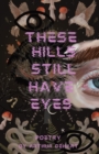 Image for These Hills Still Have Eyes