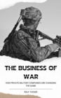 Image for Business of War: How Private Military Companies are Changing the Game