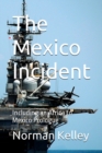Image for The Mexico Incident; Including an Africa to Mexico Prologue