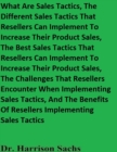 Image for What Are Sales Tactics, The Different Sales Tactics That Resellers Can Implement To Increase Their Product Sales, The Best Sales Tactics That Resellers Can Implement To Increase Their Product Sales, The Challenges That Resellers Encounter When Implementing Sales Tactics, And The Benefits Of Resellers Implementing Sales Tactics