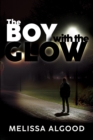 Image for Boy With The Glow: Book Two Enhanced Being Series