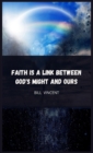 Image for Faith is a Link Between God&#39;s Might and Ours