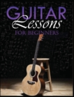 Image for Guitar Lessons Made Easy : Step-by-Step Instructions for Beginners