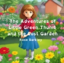 Image for The Adventures of Little Green Thumb and the Lost Garden