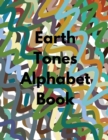Image for Earth Tones Alphabet Book