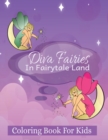 Image for Diva Fairies in Fairytale Land Coloring Book for Kids
