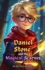 Image for Daniel Stone and the Magical Scarves: Book 1