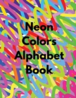Image for Neon Colors Alphabet Book