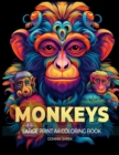 Image for Monkeys : A Large Print A4 Colouring Book