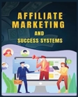 Image for Affiliate Marketing and Success Systems