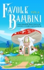 Image for Favole per Bambini Una grande raccolta di favole fantastiche (Vol.4) : Storie della buonanotte uniche, divertenti e rilassanti, in grado di trasmettere tanti valori e far appassionare alla lettura