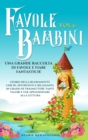 Image for Favole per Bambini Una grande raccolta di favole e fiabe fantastiche. (Vol.6)