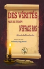 Image for DES VERITES QUE LE TEMPS N&#39;EFFACE PAS
