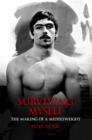 Image for Surviving Myself: The Making of a Middleweight