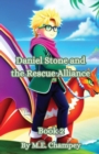 Image for Daniel Stone and the Rescue Alliance : Book 2