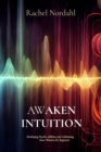 Image for AWAKEN INTUITION: Developing Psychic Abilities and Cultivating Inner Wisdom For Beginners