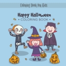 Image for Happy Halloween Coloring Book : My Spooky Halloween Coloring Book for Kids Age 3 and up - Collection of Fun, Original &amp; Unique Halloween Coloring
