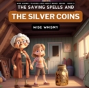 Image for The Saving Spells and The Silver Coins
