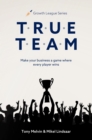 Image for TRUE TEAM: Make your business a game where every player wins