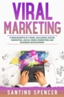 Image for Viral Marketing: 3-in-1 Guide to Master Traffic Generation, Viral Advertising, Memes &amp; Viral Content Marketing