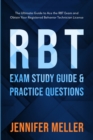 Image for RBT Exam Study Guide and Practice Questions : The Ultimate Guide to Ace the RBT Exam and Obtain Your Registered Behavior Technician License