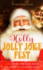 Image for A Holly Jolly Joke Fest : 100 Corny Christmas Jokes to Light Up Your Holidays