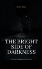 Image for The Bright Side of Darkness
