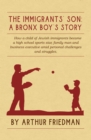 Image for Immigrants&#39; Son: A Bronx Boy&#39;s Story