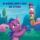 Image for Dragons Don&#39;t Eat Ice Cream