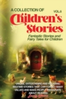 Image for A Collection of Children&#39;s Stories : Fantastic stories and fairy tales for children