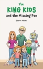 Image for The King Kids and the Missing Pen