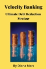 Image for Velocity Banking Ultimate Debt Reduction Strategy